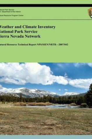 Cover of Weather and Climate Inventory National Park Service Sierra Nevada Network