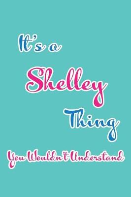 Book cover for It's a Shelley Thing You Wouldn't Understand