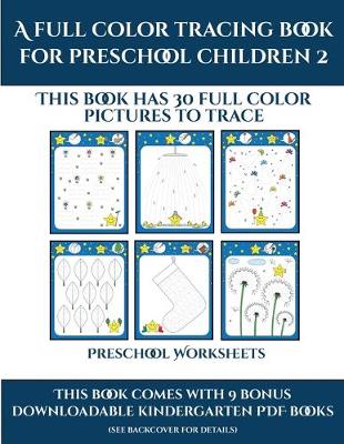 Book cover for Preschool Worksheets (A full color tracing book for preschool children 2)