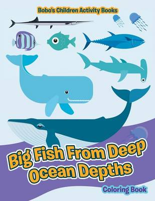 Book cover for Big Fish from Deep Ocean Depths Coloring Book