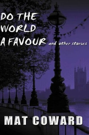 Cover of Do the World a Favour and Other Stories