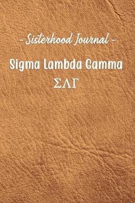 Book cover for Sisterhood Journal Sigma Lambda Gamma