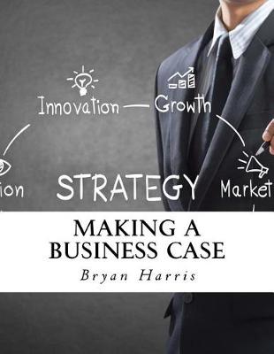 Book cover for Making a Business Case