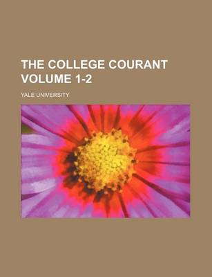 Book cover for The College Courant Volume 1-2