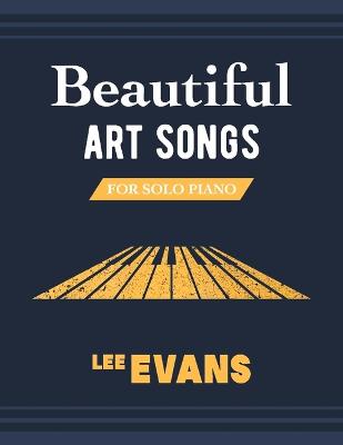 Book cover for Beautiful Art Songs for Solo Piano