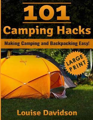 Book cover for 101 Camping Hacks ***Large Print Edition***