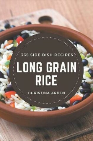 Cover of 365 Long Grain Rice Side Dish Recipes