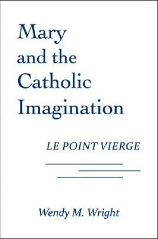 Cover of Mary and the Catholic Imagination