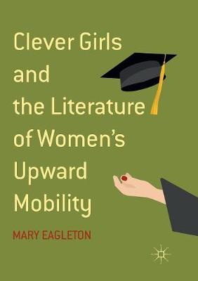 Book cover for Clever Girls and the Literature of Women's Upward Mobility