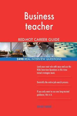 Book cover for Business teacher RED-HOT Career Guide; 2498 REAL Interview Questions