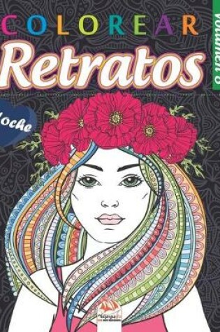 Cover of Colorear Retratos 8 - Noche