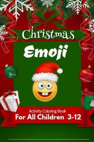 Cover of Christmas Emoji Activity Coloring Book for Children 3-12