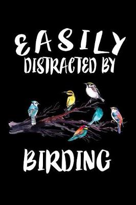 Book cover for Easily Distracted By Birding