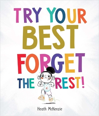 Book cover for Try Your Best Forget the Rest