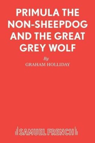 Cover of Primula the Non-sheepdog and the Great Grey Wolf