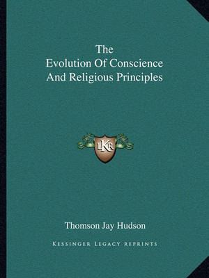 Book cover for The Evolution of Conscience and Religious Principles