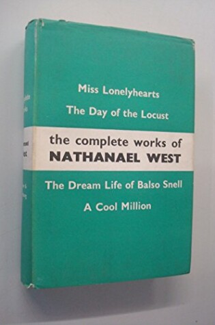 Cover of The Complete Works of Nathanael West