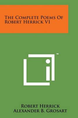 Book cover for The Complete Poems of Robert Herrick V1
