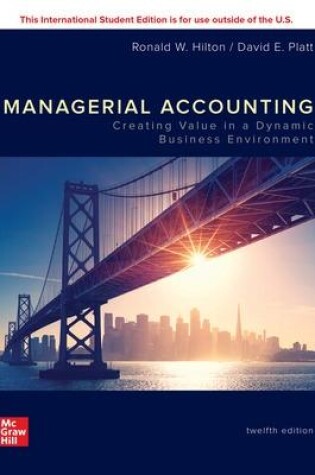 Cover of ISE Managerial Accounting: Creating Value in a Dynamic Business Environment