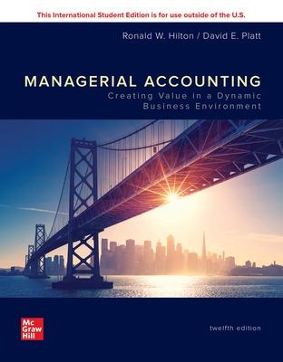 Book cover for ISE Managerial Accounting: Creating Value in a Dynamic Business Environment