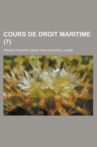 Cover of Cours de Droit Maritime (7)