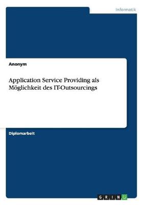 Book cover for Application Service Providing ALS Moglichkeit Des It-Outsourcings