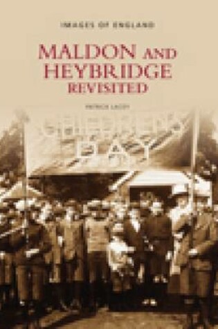 Cover of Maldon and Heybridge Revisited