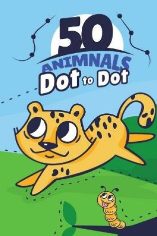 Cover of 50 Animals Dot to Dot