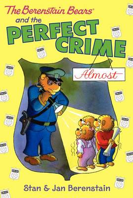 Cover of The Berenstain Bears Chapter Book: The Perfect Crime (Almost)