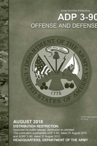 Cover of Army Doctrine Publication ADP 3-90 Offense and Defense August 2018