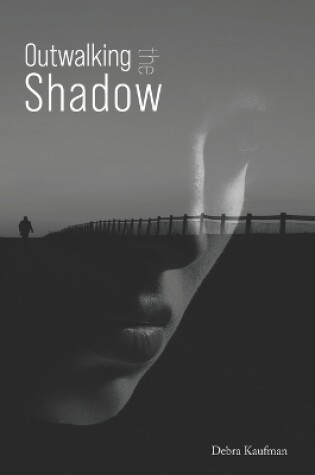 Cover of Outwalking the Shadow