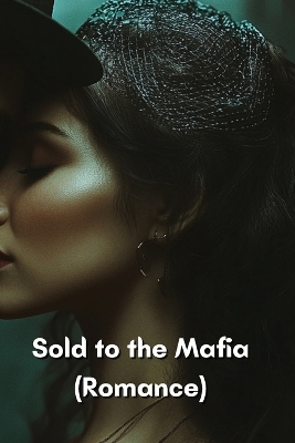 Book cover for Sold to the Mafia (Romance)