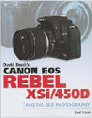 Book cover for David Busch's Canon EOS Digital Rebel XSi/450D Guide to Digital SLR Photography