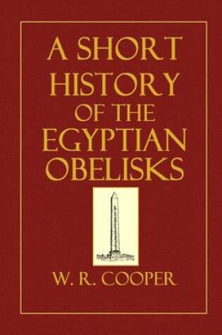 Cover of A Short History of the Egyptian Obelisks