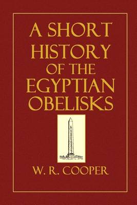 Book cover for A Short History of the Egyptian Obelisks