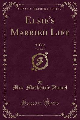 Book cover for Elsie's Married Life, Vol. 3 of 3