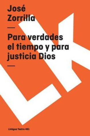 Cover of Para Verdades El Tiempo Y Para Justicia Dios