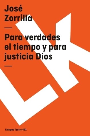 Cover of Para Verdades El Tiempo Y Para Justicia Dios