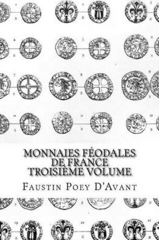 Cover of Monnaies Feodales de France Troisieme Volume