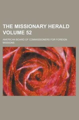 Cover of The Missionary Herald Volume 52