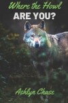 Book cover for Where the Howl Are You?