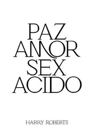Cover of PAZ AMOR SEX ACIDO