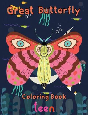 Book cover for Great Butterfly Coloring Book Teen