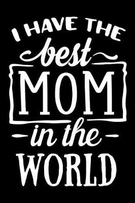 Book cover for I Have the Best Mom in the World