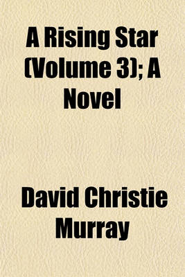 Book cover for A Rising Star (Volume 3); A Novel