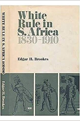 Cover of White Rule in South Africa 1830-1910