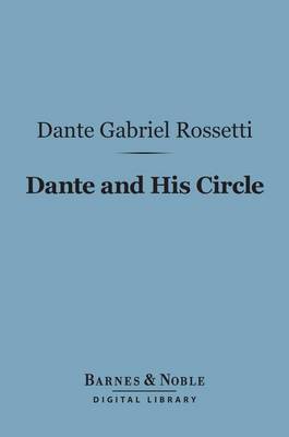 Cover of Dante and His Circle (Barnes & Noble Digital Library)