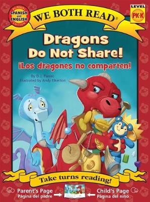 Book cover for Dragons Do Not Share!-Los Dragones No Comparten!