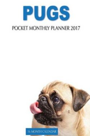 Cover of Pugs Pocket Monthly Planner 2017