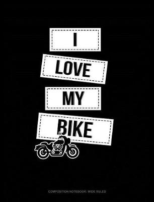 Book cover for I Love My Bike